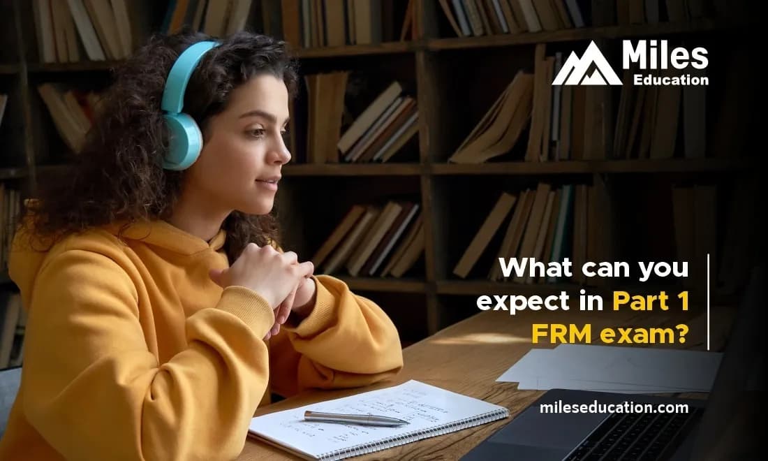 What to Expect for Part 1 FRM Exam: A Complete Overview