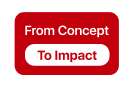 from concept to impact